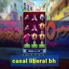 casal liberal bh