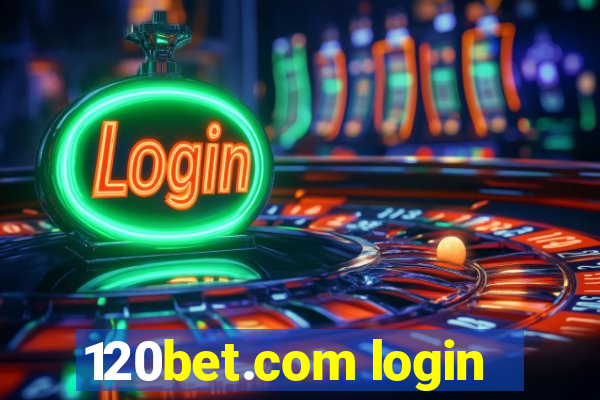 120bet.com login