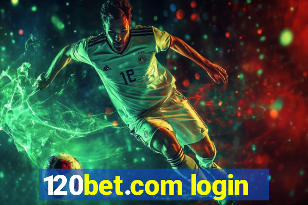 120bet.com login