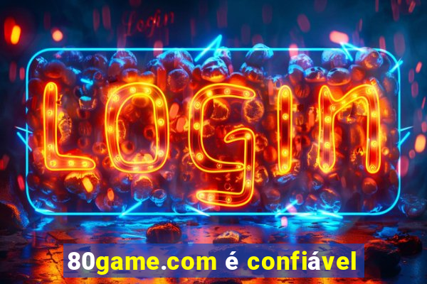 80game.com é confiável