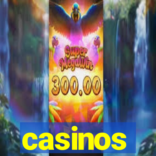 casinos