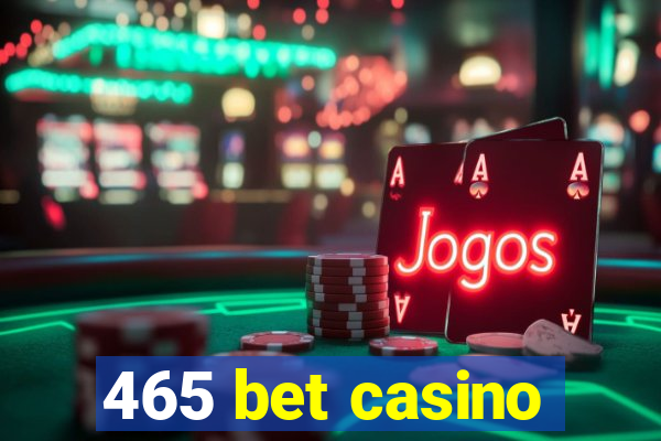 465 bet casino