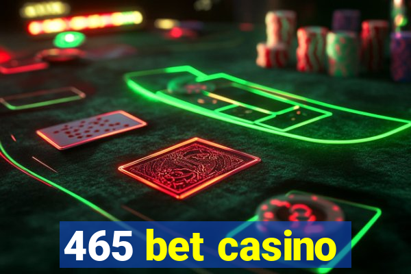 465 bet casino