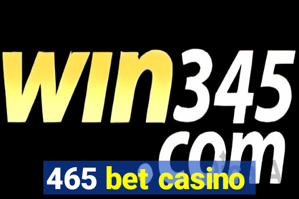 465 bet casino