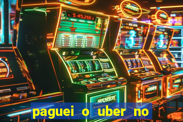 paguei o uber no pix e nao encontrou motorista