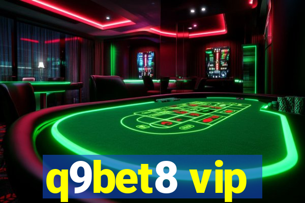 q9bet8 vip