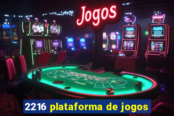 2216 plataforma de jogos