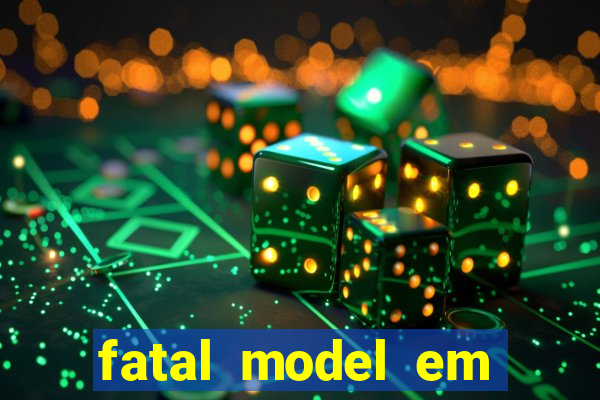 fatal model em porto nacional