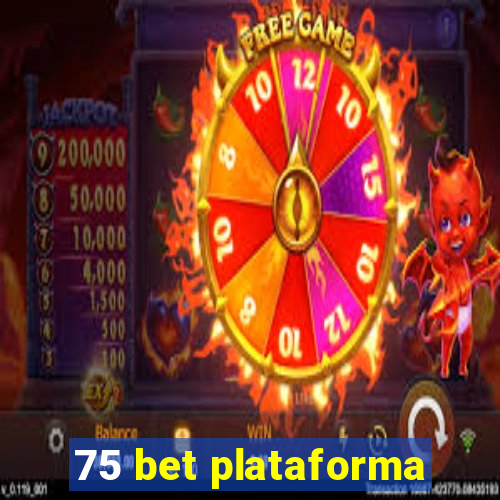 75 bet plataforma