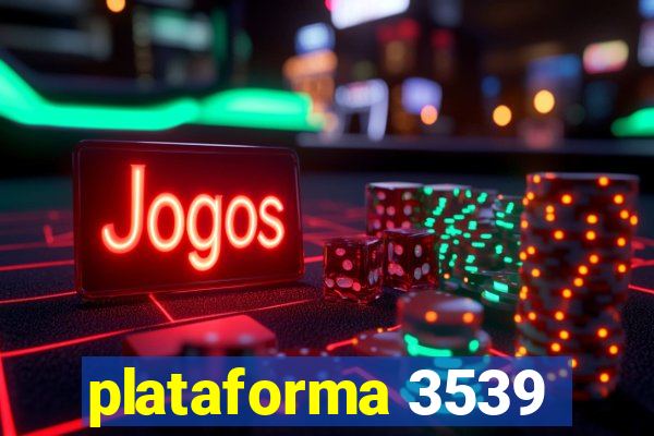 plataforma 3539