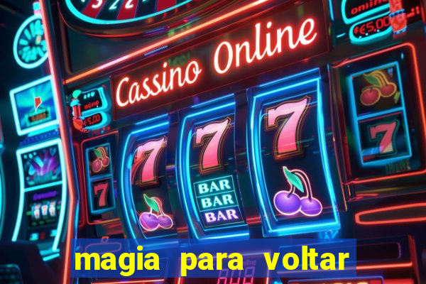 magia para voltar no tempo