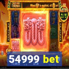 54999 bet