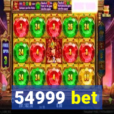 54999 bet