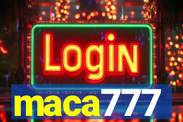 maca777