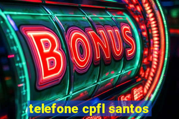 telefone cpfl santos