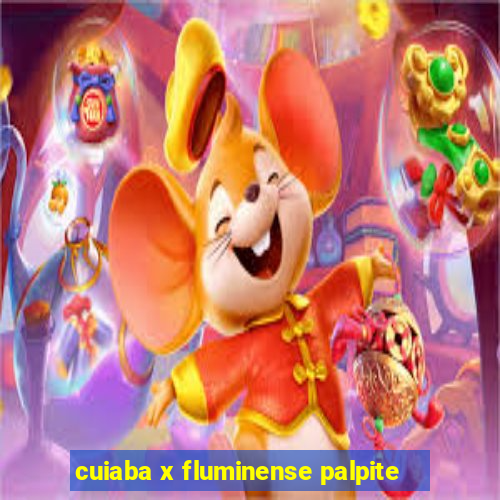 cuiaba x fluminense palpite