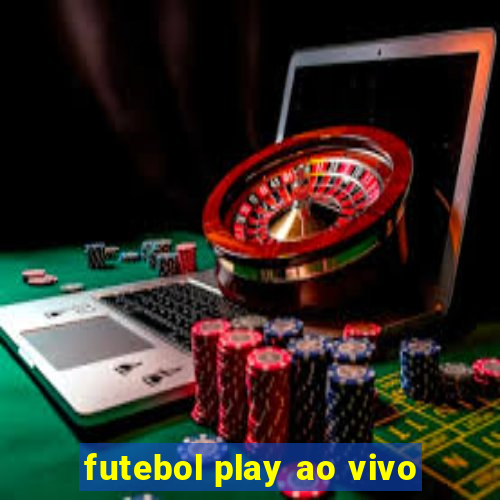 futebol play ao vivo