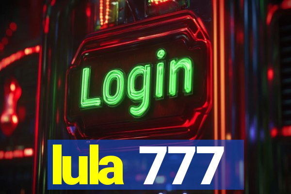 lula 777