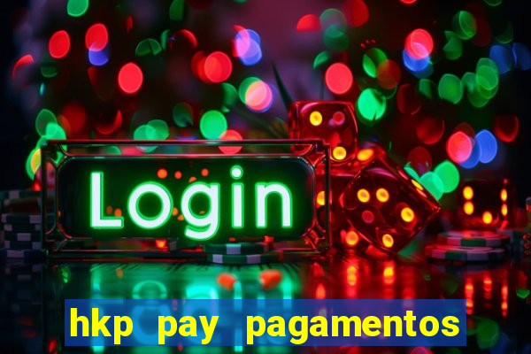 hkp pay pagamentos ltda jogo do tigre