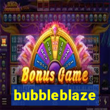 bubbleblaze