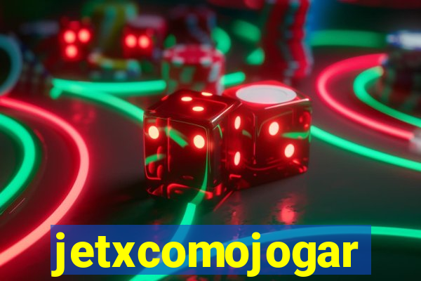 jetxcomojogar