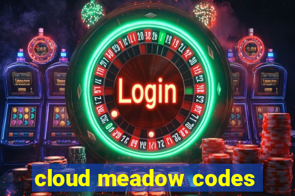 cloud meadow codes