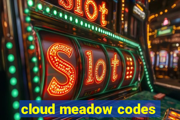 cloud meadow codes