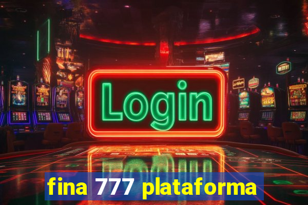 fina 777 plataforma