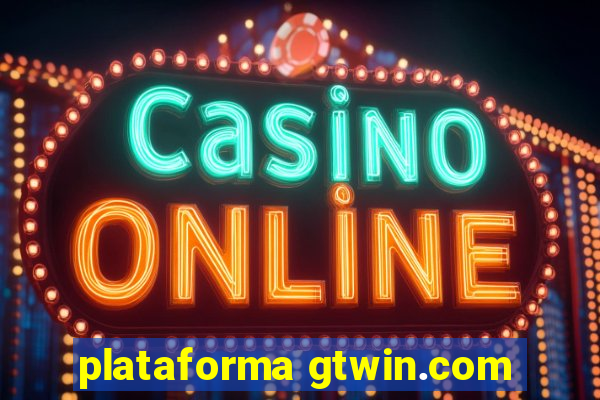 plataforma gtwin.com