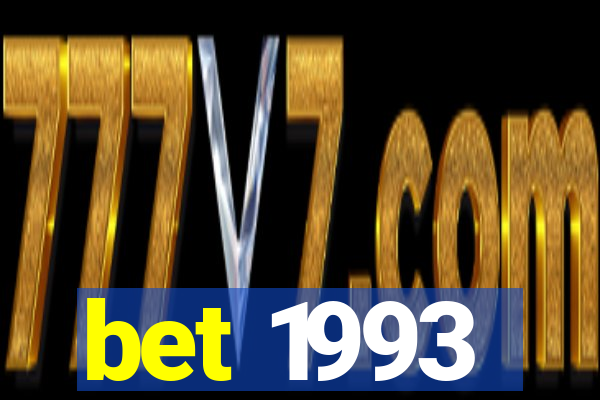 bet 1993