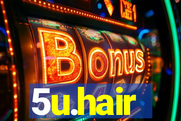 5u.hair