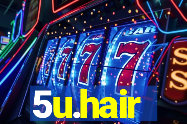 5u.hair