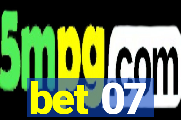 bet 07