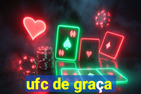 ufc de graça