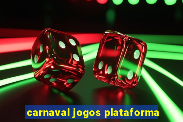 carnaval jogos plataforma