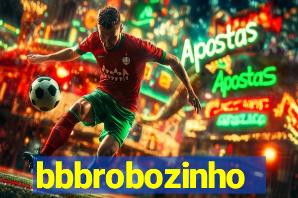 bbbrobozinho