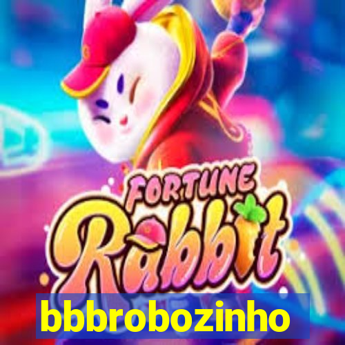 bbbrobozinho