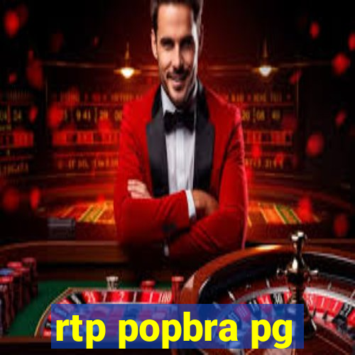 rtp popbra pg