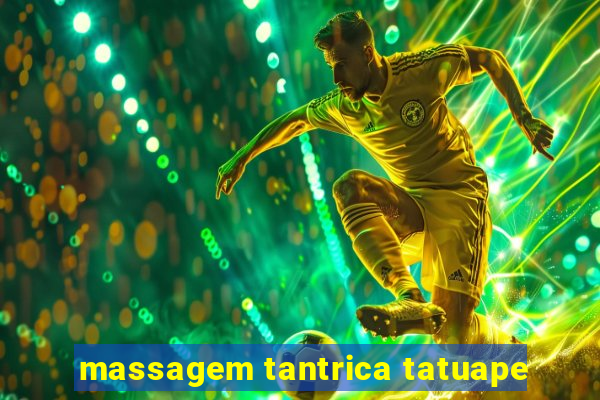 massagem tantrica tatuape