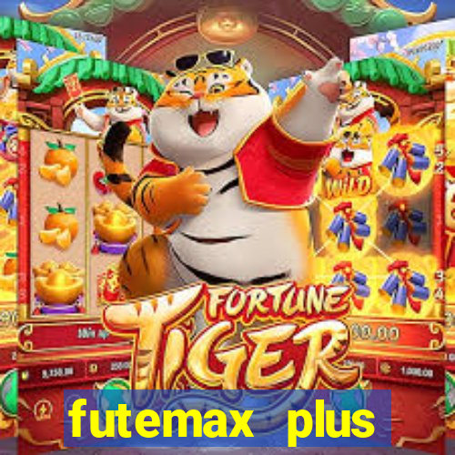 futemax plus futebol ao vivo