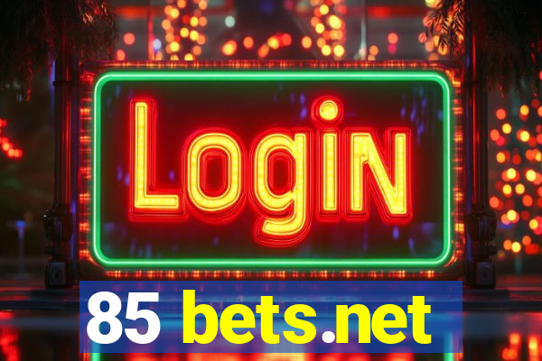 85 bets.net