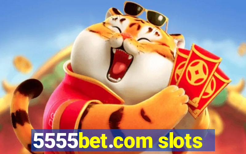 5555bet.com slots