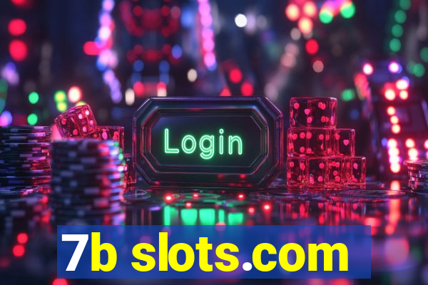 7b slots.com