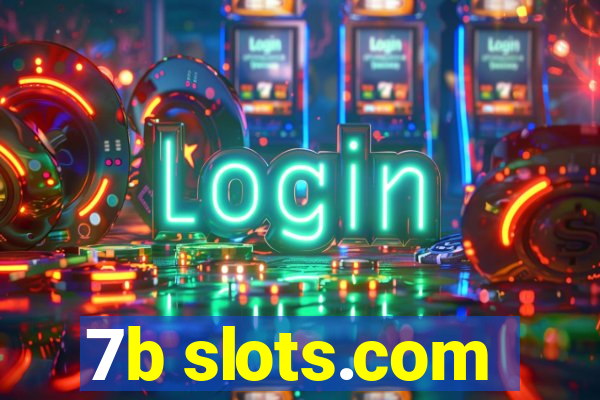 7b slots.com