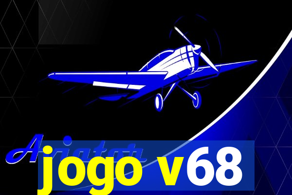 jogo v68