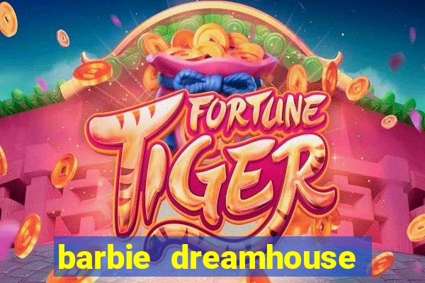 barbie dreamhouse adventures jogo tudo desbloqueado