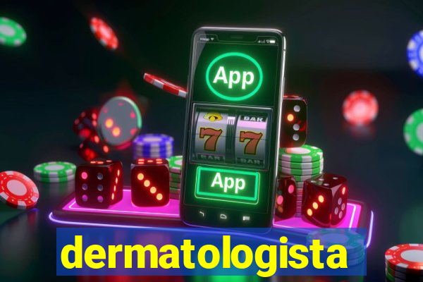 dermatologista quanto ganha