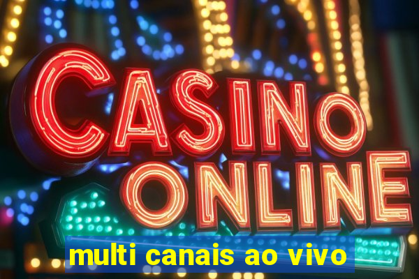 multi canais ao vivo