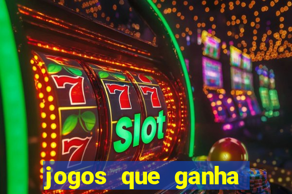 jogos que ganha dinheiro sem pagar nada