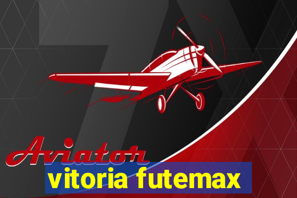 vitoria futemax